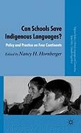 Can Schools Save Indigenous Languages?: Policy and Practice on Four Continents