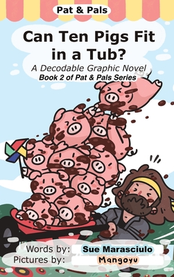 Can Ten Pigs Fit in a Tub?: A Decodable Graphic Novel - Marasciulo, Sue