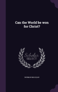 Can the World be won for Christ?