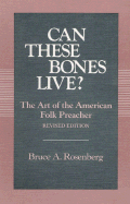 Can These Bones Live?: The Art of the American Folk Preacher