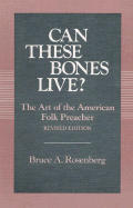 Can These Bones Live: The Art of the American Folk Preacher