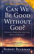 Can We Be Good Without God: Behaviour, Belonging, and the Need to Believe