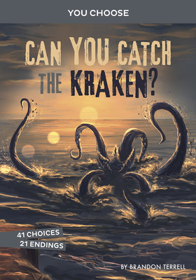 Can You Catch the Kraken?: An Interactive Monster Hunt - Terrell, Brandon