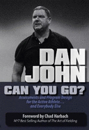 Can You Go?: Assessments and Program Design for the Active Athlete...and Everybody Else