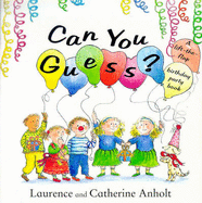 Can You Guess?: A Lift-the-flap Birthday Party Book