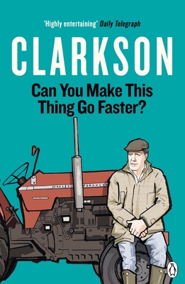 Can You Make This Thing Go Faster? - Clarkson, Jeremy