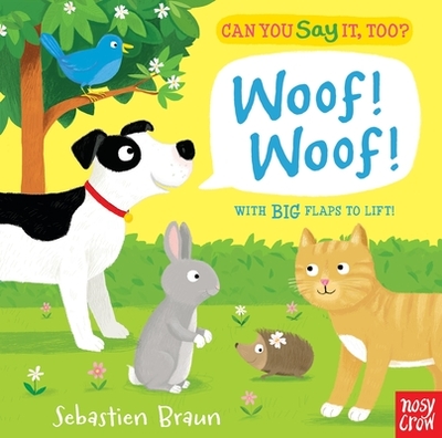 Can You Say It, Too? Woof! Woof! - 