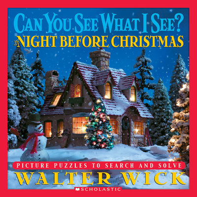 Can You See What I See?: Night Before Christmas - Wick, Walter