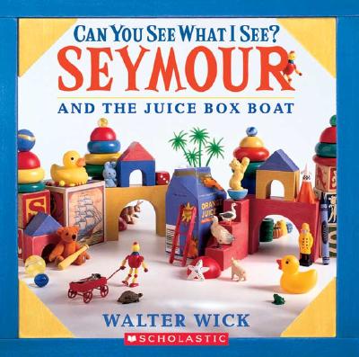 Can You See What I See? Seymour Builds a Boat: Picture Puzzles to Search and Solve - Wick, Walter, and Wick, Walter (Photographer)