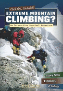 Can You Survive Extreme Mountain Climbing?: An Interactive Survival Adventure