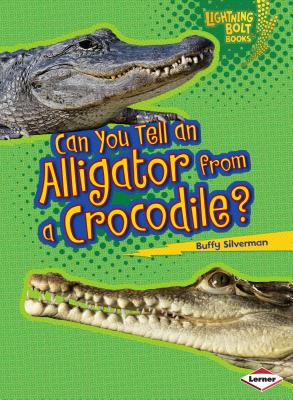 Can You Tell an Alligator from a Crocodile? - Silverman, Buffy