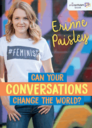 Can Your Conversations Change the World?