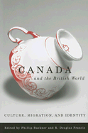 Canada and the British World: Culture, Migration, and Identity