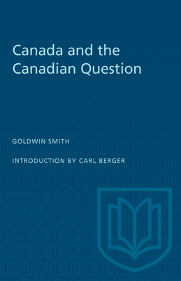 Canada and the Canadian Question - Berger, Carl (Introduction by)