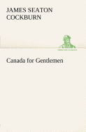 Canada for Gentlemen