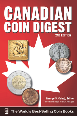 Canadian Coin Digest - Cuhaj, George S (Editor), and Michael, Thomas (Editor)