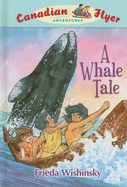 Canadian Flyer Adventures #8: A Whale Tale