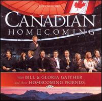 Canadian Homecoming - Bill Gaither/Gloria Gaither/Homecoming Friends