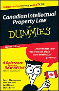 Canadian Intellectual Property Laws for Dummies - Henri Charmasson, John Buchaca, Neil Milton, Diana Byron