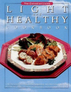 Canadian Living Light and Healthy Cookbook