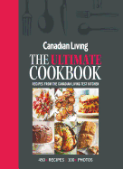 Canadian Living: The Ultimate Cookbook