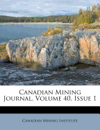 Canadian Mining Journal, Volume 40, Issue 1