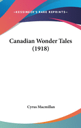 Canadian Wonder Tales (1918)