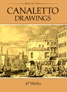 Canaletto Drawings: 47 Works