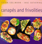 Canapes & Frivolities: Recipes from the Savoy, London - Edelmann, Anton, and Suthering, Jane