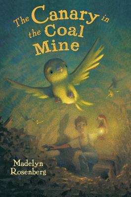 Canary in the Coal Mine - Rosenberg, Madelyn