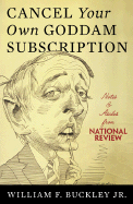 Cancel Your Own Goddam Subscription: Notes & Asides from the National Review