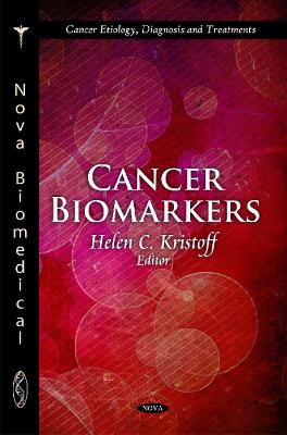 Cancer Biomarkers - Kristoff, Helen C