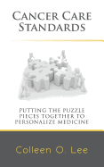 Cancer Care Standards: Putting the Puzzle Pieces Together to Personalize Medicine