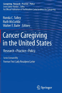 Cancer Caregiving in the United States: Research, Practice, Policy