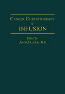 Cancer Chemotherapy by Infusion