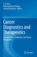 Cancer Diagnostics and Therapeutics: Current Trends, Challenges, and Future Perspectives