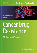 Cancer Drug Resistance: Methods and Protocols