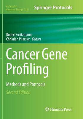 Cancer Gene Profiling: Methods and Protocols - Grtzmann, Robert (Editor), and Pilarsky, Christian (Editor)