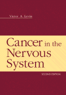 Cancer in the Nervous System - Levin, Victor A (Editor)