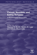 Cancer, Nutrition, and Eating Behavior: A Biobehavioral Perspective