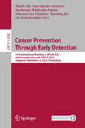 Cancer Prevention Through Early Detection: First International Workshop, CaPTion 2022, Held in Conjunction with MICCAI 2022, Singapore, September 22, 2022, Proceedings