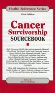 Cancer Survivorship Sourcebook: Basis Consumer Health Information about the Physical, Educational, Emotional, Social, and Financial Needs of Cancer Patients from Diagnosis, Through Cancer Treatment, and Beyond, Including Facts about Researching...