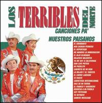 Canciones Pa' Nuestros Paisanos - Los Terribles del Norte