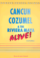 Cancun, Cozumel, & the Riviera Maya - Conord, Bruce, and Conord, June