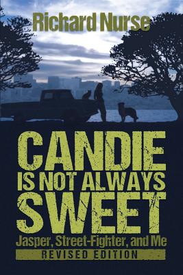 Candie Is Not Always Sweet (Revised Edition) - Nurse, Richard, and Potiki, Paul (Illustrator), and Story Perfect Editing Services (Editor)