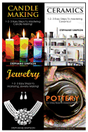 Candle Making & Ceramics & Jewelry & Pottery