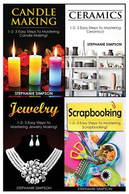 Candle Making & Ceramics & Jewelry & Scrapbooking - Simpson, Stephanie