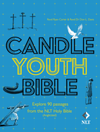 Candle Youth Bible: Explore 90 passages from the NLT Holy Bible (Anglicized)