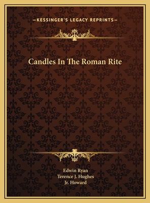 Candles In The Roman Rite - Ryan, Edwin