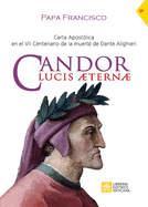 Candor Lucis aeternae: Carta Apost?lica en el VII Centenario de la muerte de Dante Alighieri